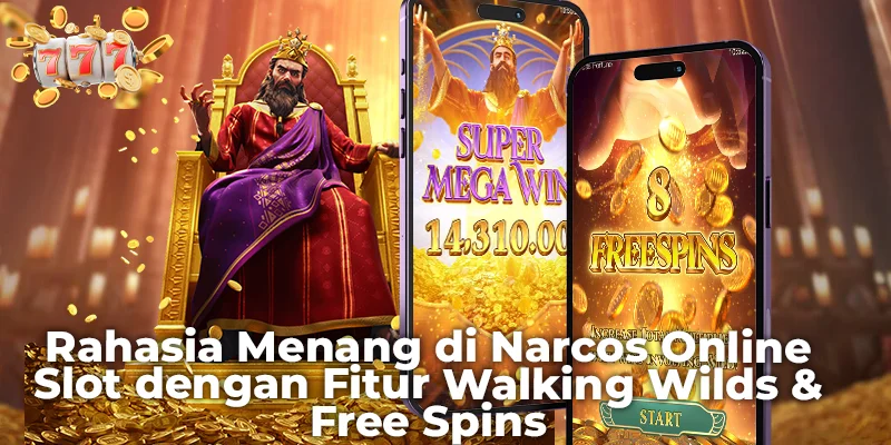 Rahasia Menang di Narcos Online Slot dengan Fitur Walking Wilds & Free Spins
